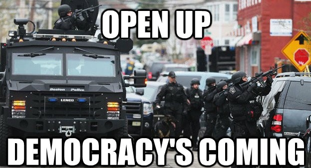 Open Up!.. Democracy is here!.. Open Up!.. Democracy is here!..